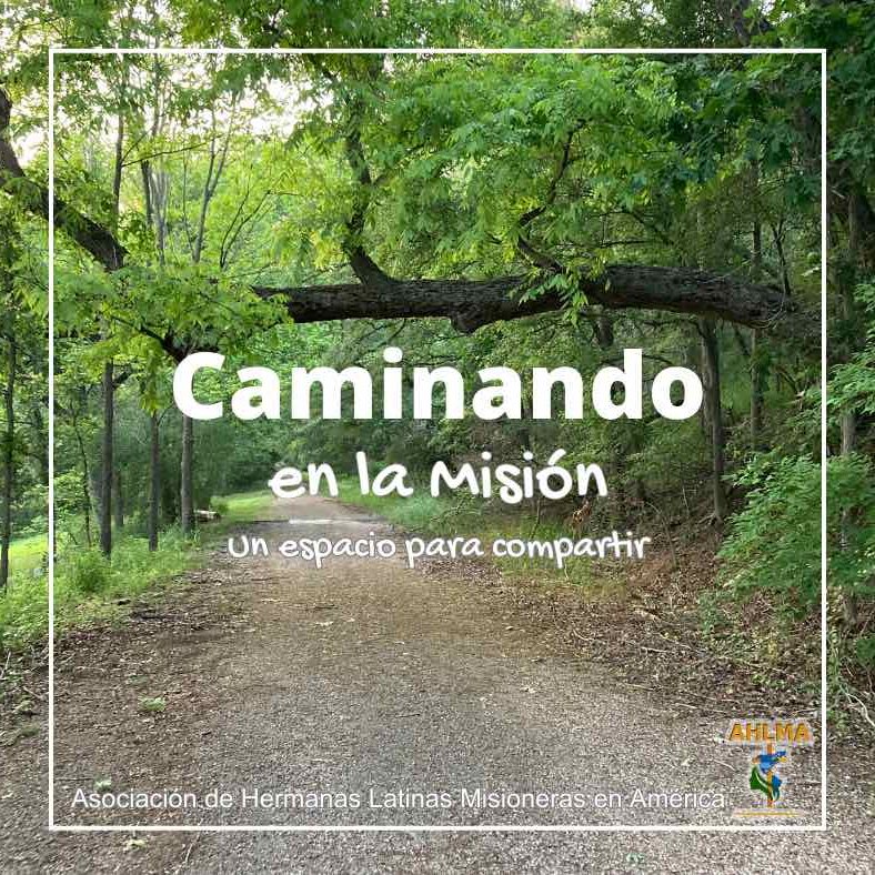 Caminando en la misión un espacio para compartir AHLMA